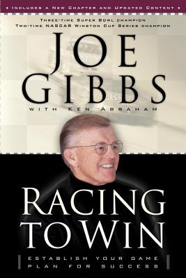 Racing to Win - Gibbs, Joe, and Abraham, Ken (Contributions by)
