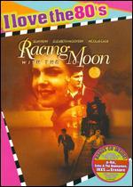 Racing with the Moon