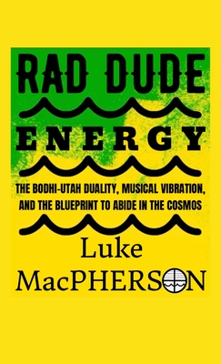 Rad Dude Energy - MacPherson