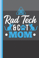 Rad Tech and Cat Mom: Radiology Tech Lined X-Ray Journal Diary, Study Notebook, Special Writing Workbook as a Planner