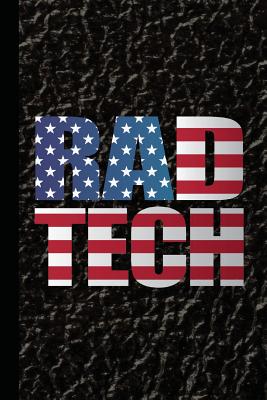 Rad Tech: Radiography X-Ray Tech Journal Notebook for Notes, as a Planner or Journaling Gift - Look, The Rad