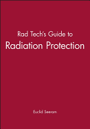Rad Tech's Guide to Radiation Protection