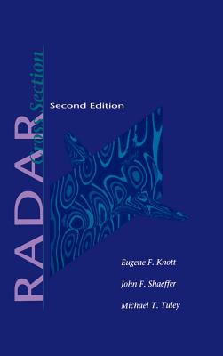 Radar Cross Section Second Edition - Knott, Eugene F, and Tuley, Michael T, and Shaeffer, John F