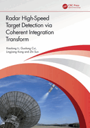 Radar High-Speed Target Detection via Coherent Integration Transform