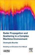 Radar Propagation and Scattering in a Complex Maritime Environment: Modeling and Simulation from MatLab