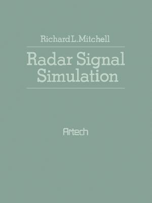 Radar Signal Simulation - Mitchell, Richard L (Preface by)