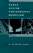 Radar Systems Performance Modeling - Curry, G Richard