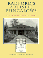 Radford's Artistic Bungalows: The Complete 1908 Catalog