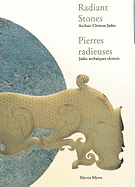 Radiant Stones: Archaic Chinese Jades