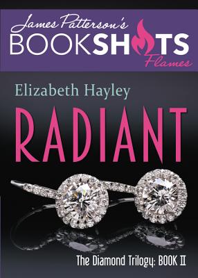 Radiant - Hayley, Elizabeth, and Patterson, James (Foreword by)