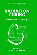 Radiation Curing: Science and Technology