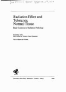 Radiation Effect and Tolerance, Normal Tissue: Basic Concepts in Radiation Pathology. Proceedings - 