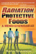 Radiation Protective Foods: A Menu for the Nuclear Age