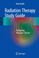Radiation Therapy Study Guide: A Radiation Therapist's Review