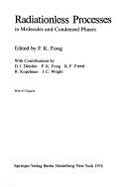 Radiationless Processes in Molecules and Condensed Phases