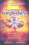 Radical Forgiveness: Making Room for the Miracle - Tipping, Colin
