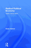 Radical Political Economy: Sraffa Versus Marx