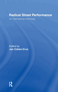 Radical Street Performance: An International Anthology