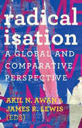 Radicalisation: A Global and Comparative Perspective