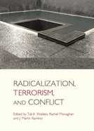 Radicalization, Terrorism, and Conflict