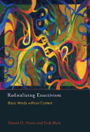 Radicalizing Enactivism: Basic Minds Without Content