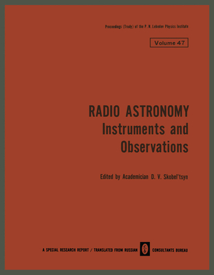 Radio Astronomy: Instruments and Observations - Skobel Tsyn, D V (Editor)