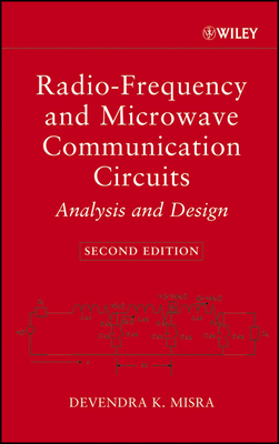 Radio-Frequency and Microwave Communication Circuits: Analysis and Design - Misra, Devendra K