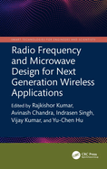 Radio Frequency and Microwave Design for Next Generation Wireless Applications