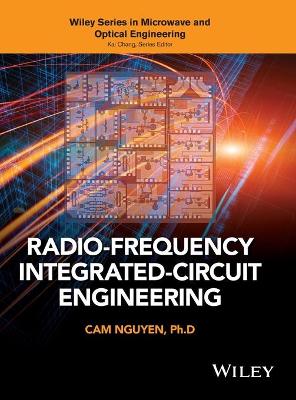 Radio-Frequency Integrated-Circuit Engineering - Nguyen, Cam