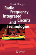 Radio Frequency Integrated Circuits and Technologies
