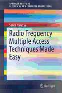 Radio Frequency Multiple Access Techniques Made Easy