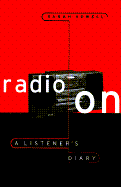 Radio on: A Listener's Diary