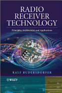 Radio Receiver Technology: Principles, Architectures, and Applications
