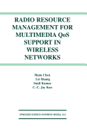 Radio Resource Management for Multimedia Qos Support in Wireless Networks