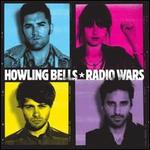 Radio Wars - Howling Bells