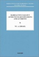 Radioactive Fallout After Nuclear Explosions and Accidents