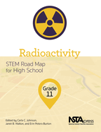 Radioactivity, Grade 11: Stem Road Map for High School