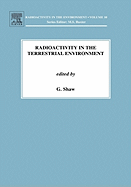 Radioactivity in the Terrestrial Environment: Volume 10