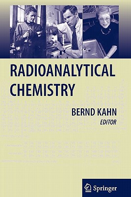 Radioanalytical Chemistry - Kahn, Bernd (Editor)