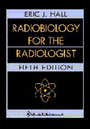 Radiobiology for the Radiologist