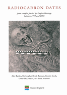 Radiocarbon Dates: From Samples Funded by English Heritage Between 1993 and 1998