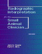 Radiographic Interpretation for the Small Animal Clinician