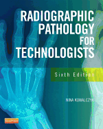 Radiographic Pathology for Technologists