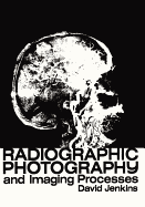 Radiographic Photography and Imaging Processes