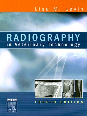 Radiography in Veterinary Technology - Lavin, Lisa M