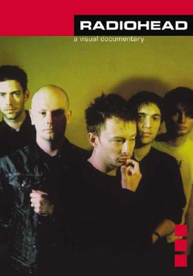 Radiohead: A Visual Documentary - Footman, Tim