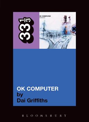 Radiohead's OK Computer - Griffiths, Dai
