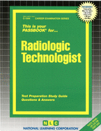 Radiologic Technologist: Passbooks Study Guide