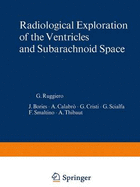 Radiological Exploration of the Ventricles and Subarachnoid Space,