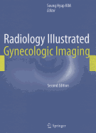Radiology Illustrated: Gynecologic Imaging